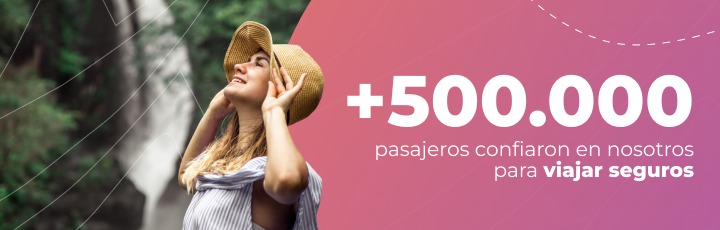 +500.000 pasajeros confiaron en nosotros para viajar seguros